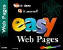 Easy Web Pages:&nbsp;See It Done, Do It Yourself.