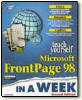Teach Yourself Microsoft FrontPage 98 in a Week &nbsp;&nbsp;